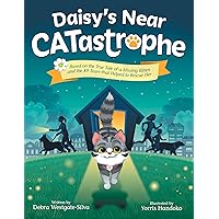 Daisy's Near CATastrophe: A Children's Book Based on the True Tale of a Missing Kitten and the K9 Team that Helped to Rescue Her Daisy's Near CATastrophe: A Children's Book Based on the True Tale of a Missing Kitten and the K9 Team that Helped to Rescue Her Kindle Hardcover Paperback