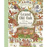 Grand Old Oak and the Birthday Ball: A Search and Find Adventure (Brown Bear Wood) Grand Old Oak and the Birthday Ball: A Search and Find Adventure (Brown Bear Wood) Hardcover Kindle