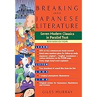 Breaking into Japanese Literature: Seven Modern Classics in Parallel Text - Revised Edition Breaking into Japanese Literature: Seven Modern Classics in Parallel Text - Revised Edition Paperback