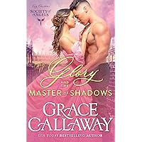 Glory and the Master of Shadows (Lady Charlotte's Society of Angels Book 4) Glory and the Master of Shadows (Lady Charlotte's Society of Angels Book 4) Kindle Audible Audiobook Paperback