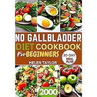 No Gallbladder diet Cookbook for Beginners : 2000 Days of Quick and Easy Recipes to Soothe Your System After Gallbladder Removal Surgery| 30-day meal plan included No Gallbladder diet Cookbook for Beginners : 2000 Days of Quick and Easy Recipes to Soothe Your System After Gallbladder Removal Surgery| 30-day meal plan included Kindle Paperback