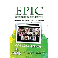 EPIC Stories from the Gospels: 60 Sessions in the Life of Jesus EPIC Stories from the Gospels: 60 Sessions in the Life of Jesus Kindle Paperback
