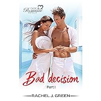 BAD DECISION - Part I: Romantic Suspense BAD DECISION - Part I: Romantic Suspense Kindle Audible Audiobook