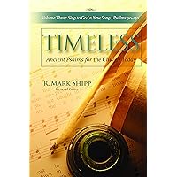 Timeless-Ancient Psalms for the Church Today, Volume Three: Sing to God a New Song, Psalms 90-150 Timeless-Ancient Psalms for the Church Today, Volume Three: Sing to God a New Song, Psalms 90-150 Spiral-bound Kindle