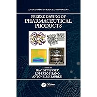 Freeze Drying of Pharmaceutical Products (Advances in Drying Science and Technology) Freeze Drying of Pharmaceutical Products (Advances in Drying Science and Technology) Paperback Kindle Hardcover