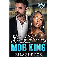 Black Princess for the Mob King: A BWWM Mafia Romance Black Princess for the Mob King: A BWWM Mafia Romance Kindle