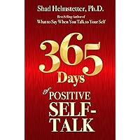 365 Days of Positive Self-Talk 365 Days of Positive Self-Talk Kindle Paperback