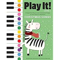 Play It! Christmas Songs: A Superfast Way to Learn Awesome Songs on Your Piano or Keyboard Play It! Christmas Songs: A Superfast Way to Learn Awesome Songs on Your Piano or Keyboard Paperback Kindle Spiral-bound Hardcover