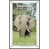 Elephants: The Kings of the Land (15-Minute Books Book 339) Elephants: The Kings of the Land (15-Minute Books Book 339) Kindle