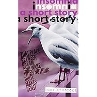 Insomnia: A Mermaid Asylum Short Story Insomnia: A Mermaid Asylum Short Story Kindle