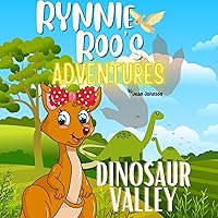 Rynnie Roo's Adventures: Dinosaur Valley: Rynnie Roo's Adventures, Book 1 Rynnie Roo's Adventures: Dinosaur Valley: Rynnie Roo's Adventures, Book 1 Kindle Paperback Audible Audiobook