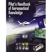 Pilot's Handbook of Aeronautical Knowledge (FAA-H-8083-25A) Pilot's Handbook of Aeronautical Knowledge (FAA-H-8083-25A) Paperback Kindle Mass Market Paperback Hardcover Spiral-bound