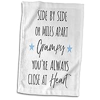 3dRose Side by Side or Miles Apart Grampy You are Always Close at Heart Love - Towels (twl-342466-1)