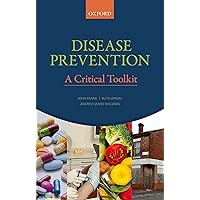 Disease Prevention: A Critical Toolkit Disease Prevention: A Critical Toolkit Kindle Paperback