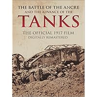 The Battle of the Ancre and the Advance of the Tanks (No Dialog)