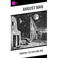 Pompeii, Its Life and Art Pompeii, Its Life and Art Kindle Hardcover Paperback Mass Market Paperback MP3 CD Library Binding