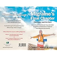 Migraine's Final Chapter: The Cause and the Cure