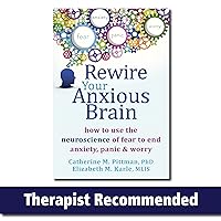 Rewire Your Anxious Brain: How to Use the Neuroscience of Fear to End Anxiety, Panic, and Worry Rewire Your Anxious Brain: How to Use the Neuroscience of Fear to End Anxiety, Panic, and Worry Audible Audiobook Paperback Kindle Hardcover Spiral-bound