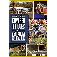 The Covered Bridges of Ashtabula County, Ohio (Landmarks) The Covered Bridges of Ashtabula County, Ohio (Landmarks) Paperback Kindle Hardcover