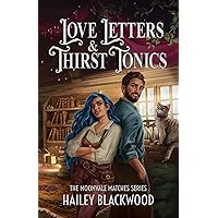 Love Letters and Thirst Tonics: A Cozy Fantasy Vampire Romance (Moonvale Matches Book 1) Love Letters and Thirst Tonics: A Cozy Fantasy Vampire Romance (Moonvale Matches Book 1) Kindle