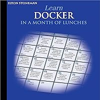 Learn Docker in a Month of Lunches Learn Docker in a Month of Lunches Paperback Kindle Audible Audiobook