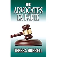 The Advocate's Ex Parte: Legal Suspense Murder Mystery (The Advocate Series Book 5)