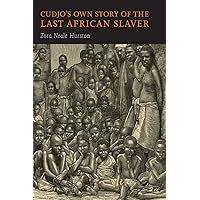 Cudjo's Own Story of the Last African Slaver Cudjo's Own Story of the Last African Slaver Paperback Kindle Audible Audiobook Hardcover