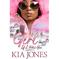 Girl, If I Was You: An African American Romance Girl, If I Was You: An African American Romance Kindle Paperback Hardcover
