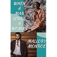 When a Man Loves a Woman (The Rags to Romance series) When a Man Loves a Woman (The Rags to Romance series) Kindle Paperback
