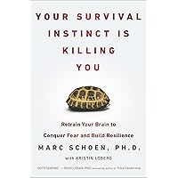 Your Survival Instinct Is Killing You: Retrain Your Brain to Conquer Fear and Build Resilience Your Survival Instinct Is Killing You: Retrain Your Brain to Conquer Fear and Build Resilience Paperback Audible Audiobook Kindle Hardcover Audio CD
