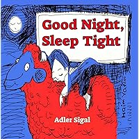Good Night, Sleep Tight: Bedtime Story for Preschoolers and Kids, Rhyming Picture Books (The Bedtime children's story books Book 1) Good Night, Sleep Tight: Bedtime Story for Preschoolers and Kids, Rhyming Picture Books (The Bedtime children's story books Book 1) Kindle Paperback