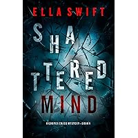 Shattered Mind (A Cooper Trace FBI Suspense Thriller—Book 1)