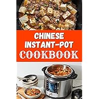 Chinese Instant Pot Cookbook: A Combination of Traditional Delicious Chinese Recipes. (A-Z Cookbook) Chinese Instant Pot Cookbook: A Combination of Traditional Delicious Chinese Recipes. (A-Z Cookbook) Kindle Paperback