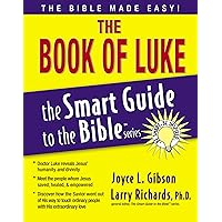 The Book of Luke (The Smart Guide to the Bible Series) The Book of Luke (The Smart Guide to the Bible Series) Paperback Kindle