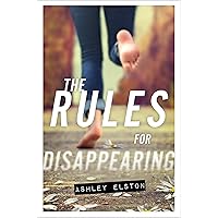 The Rules for Disappearing The Rules for Disappearing Kindle Paperback Hardcover