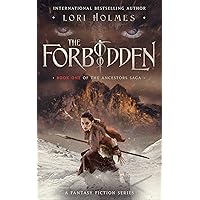 The Forbidden: A Fantasy Fiction Series (The Ancestors Saga, Book 1)