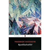 Beyond Good and Evil (Penguin Classics) Beyond Good and Evil (Penguin Classics) Paperback Kindle Audible Audiobook Hardcover Mass Market Paperback