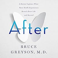 After: A Doctor Explores What Near-Death Experiences Reveal About Life and Beyond After: A Doctor Explores What Near-Death Experiences Reveal About Life and Beyond Audible Audiobook Paperback Kindle Hardcover