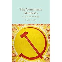 The Communist Manifesto: & Selected Writings