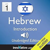 Learn Hebrew - Level 1 Introduction to Hebrew, Volume 1, Lessons 1-25 Learn Hebrew - Level 1 Introduction to Hebrew, Volume 1, Lessons 1-25 Audible Audiobook