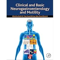 Clinical and Basic Neurogastroenterology and Motility Clinical and Basic Neurogastroenterology and Motility Hardcover Kindle