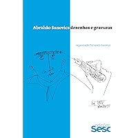 Abrahão Sanovicz: Desenhos e gravuras (Portuguese Edition) Abrahão Sanovicz: Desenhos e gravuras (Portuguese Edition) Kindle Paperback