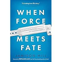 When Force Meets Fate: A Mission to Solve an Invisible Illness When Force Meets Fate: A Mission to Solve an Invisible Illness Paperback Kindle Audible Audiobook