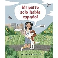 Mi perro solo habla español (Spanish Edition) Mi perro solo habla español (Spanish Edition) Hardcover Kindle