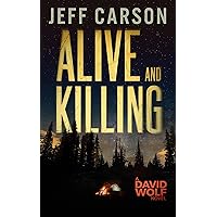 Alive and Killing (David Wolf Book 3)