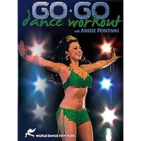The Go-Go Dance Workout with Angie Pontani: Learn Go-Go dancing The Go-Go Dance Workout with Angie Pontani: Learn Go-Go dancing DVD