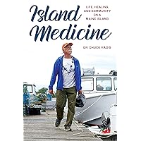 Island Medicine: Life, Healing, and Community on a Maine Island Island Medicine: Life, Healing, and Community on a Maine Island Hardcover Kindle