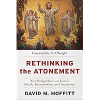 Rethinking the Atonement Rethinking the Atonement Paperback Kindle Hardcover