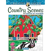 Creative Haven Country Scenes Color by Number Coloring Book (Adult Coloring Books: In The Country) Creative Haven Country Scenes Color by Number Coloring Book (Adult Coloring Books: In The Country) Paperback