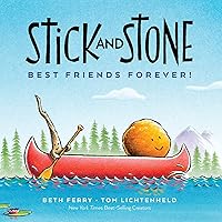 Stick and Stone: Best Friends Forever! Stick and Stone: Best Friends Forever! Hardcover Kindle Paperback